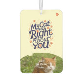 My Cat Was Right About You –Cat Lover Luchtverfrisser (Achterkant)