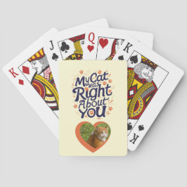 My Cat Was Right About You –Cat Lover Pokerkaarten