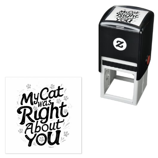 My Cat Was Right About You –Cat Lover Zelfinktende Stempel (In situ)