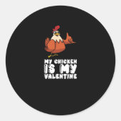 My Chicken Is My Valentine Ronde Sticker (Voorkant)