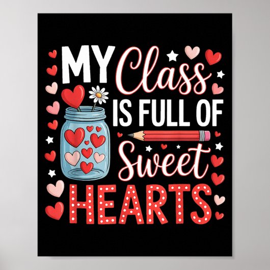 My Cl Is Full Of Sweet Hearts Teacher Valentines D Poster (Voorkant)