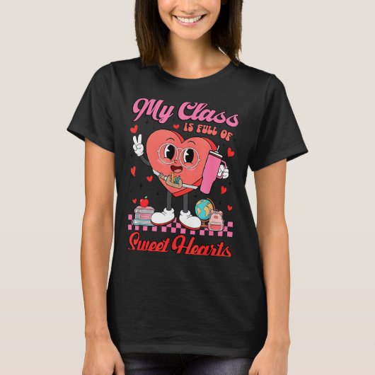 My Cl Is Full Of Sweet Hearts Teachers Valentine's T-shirt (Voorkant)
