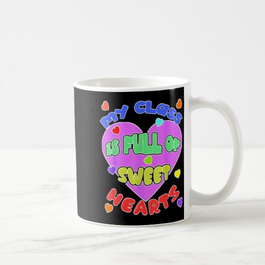 My Cl Is Full Of Sweet Hearts Valentines Day Gift  Koffiemok (Rechts)
