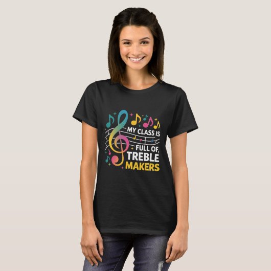 My Cl Is Full Of Treble Makers - Funny Music Teach T-shirt (Voorkant volledig)