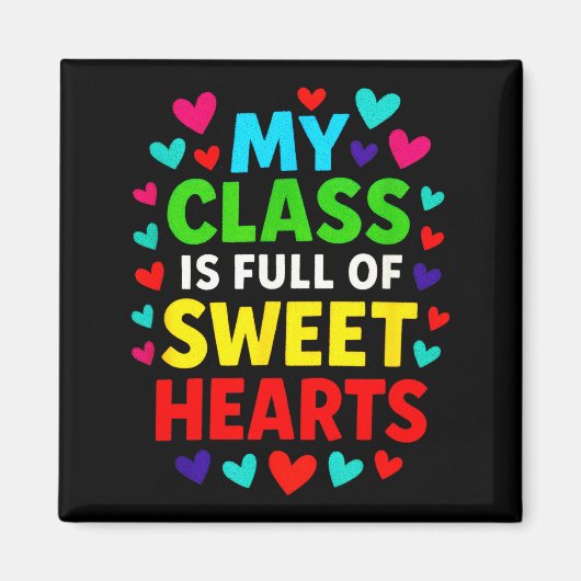 My Cl Is Full - Teachers Valentines School Love  Magneet (Voorkant)