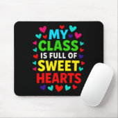 My Cl Is Full - Teachers Valentines School Love  Muismat (Met muis)
