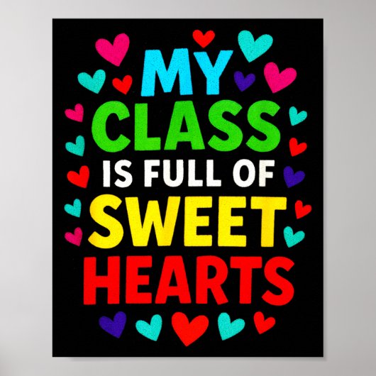 My Cl Is Full - Teachers Valentines School Love  Poster (Voorkant)