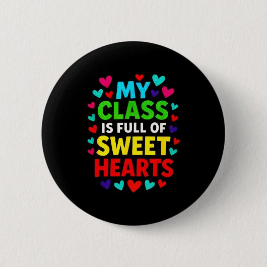 My Cl Is Full - Teachers Valentines School Love  Ronde Button 5,7 Cm (Voorkant)