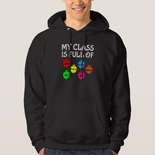 My Class Is Full Of Apples Valentines Day Teacher Hoodie (Voorkant)