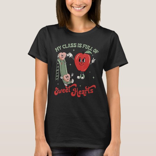 My Class Is Full Of Sweet Hearts Valentine's Day B T-shirt (Voorkant)