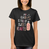My Class Is Full Of SweetHearts Teacher Valentine' T-shirt (Voorkant)