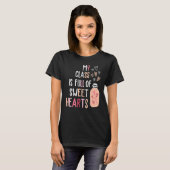 My Class Is Full Of SweetHearts Teacher Valentine' T-shirt (Voorkant volledig)