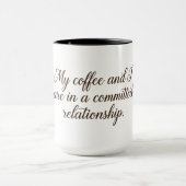 My coffee and I are in a committed relationship Mok (Midden)