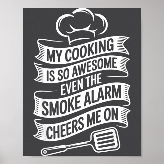 My Cooking Is So Awesome Even The Smoke Alarm Chee Poster (Voorkant)