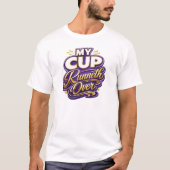 My Cup Runneth Over - Christian T-shirt (Voorkant)