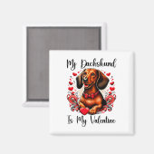 My Dachshund Is My Valentine Dachshund Lovers Magneet (Voorkant / Achterkant)