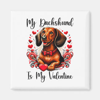 My Dachshund Is My Valentine Dachshund Lovers  Magneet