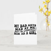 My Dad Gets Mad At Me But I'm Literally Him As A G Kaart (Gele Bloem)