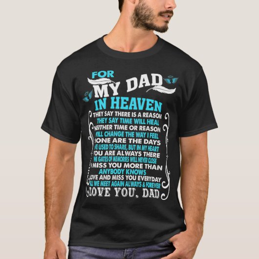 My Dad in Heaven Poem For Daughter Son Loss Dad T-shirt (Voorkant)