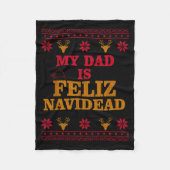 My Dad Is Feliz Navidead Ugly Sweater Christmas Fa Fleece Deken (Voorkant)