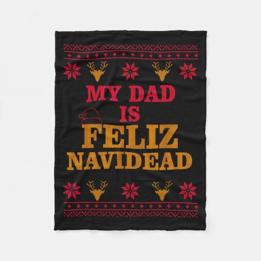 My Dad Is Feliz Navidead Ugly Sweater Christmas Fa Fleece Deken (Voorkant)