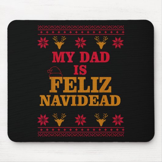 My Dad Is Feliz Navidead Ugly Sweater Christmas Fa Muismat (Voorkant)