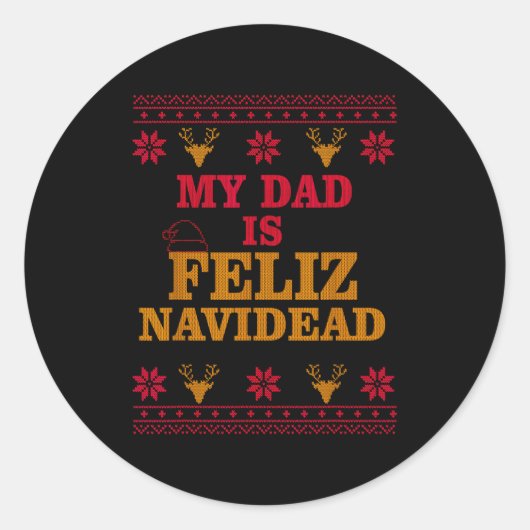 My Dad Is Feliz Navidead Ugly Sweater Christmas Fa Ronde Sticker (Voorkant)