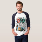 My dad is my first friend t-shirt (Voorkant volledig)