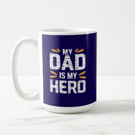 My dad is my hero  koffiemok