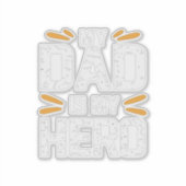 My dad is my hero  sticker (Voorkant)