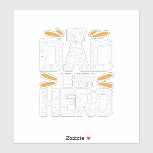 My dad is my hero  sticker (Vel)