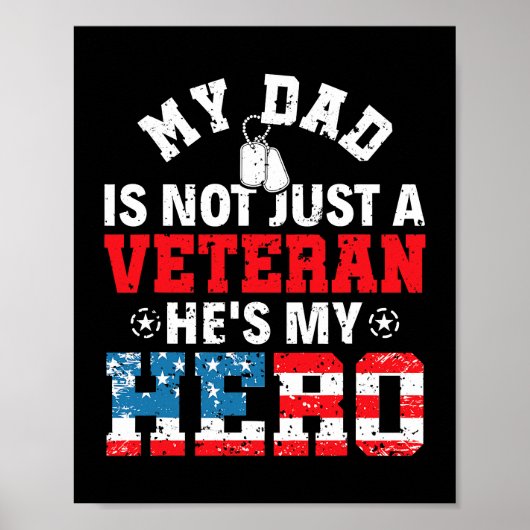 My Dad Is Not Just A Veteran Hes My Hero Veterans Poster (Voorkant)