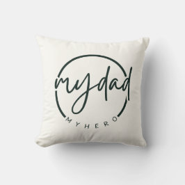 My Dad My Hero Kussen