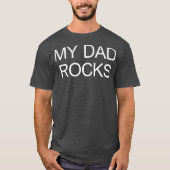 My Dad Rocks  T-shirt (Voorkant)
