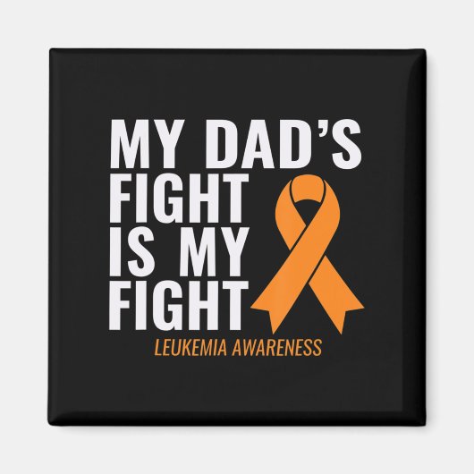 My Dad's Fight is My Fight Leukemia Awareness Magneet (Voorkant)