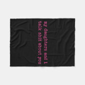My Daughter And I Talk About You Funny Gift For Mo Fleece Deken (Voorkant (Horizontaal))