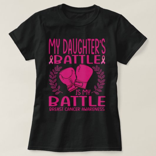 My DAUGHTER battle is my battle breast kanker awar T-shirt (Design voorkant)