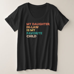 MY DAUGHTER IN LAW IS MY FAVOIRE CHILD GROTE MAAT T-SHIRT