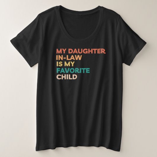 MY DAUGHTER IN LAW IS MY FAVOIRE CHILD GROTE MAAT T-SHIRT (Design voorkant)