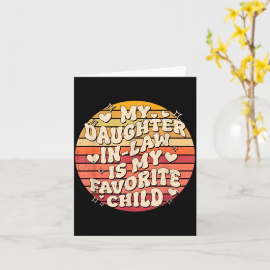 My Daughter In Law Is My Favorite Child Funny Fami Kaart (Gele Bloem)