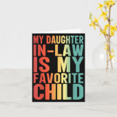 My Daughter In Law Is My Favorite Child Funny Fami Kaart (Gele Bloem)