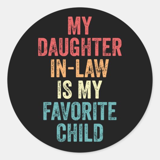 My Daughter In-Law Is My Favorite Child Ronde Sticker (Voorkant)