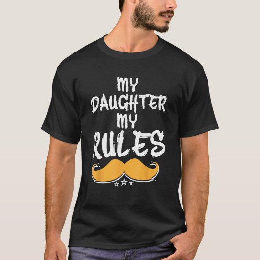My Daughter My Rules Conservative Dad Protective D T-shirt (Voorkant)