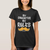 My Daughter My Rules Conservative Dad Protective D T-shirt (Voorkant)