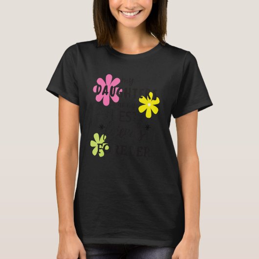 My Daughters Are My Best Friends Forever_2 T-shirt (Voorkant)