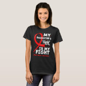 My Daughter's Fight Is My Fight Blood Cancer Aware T-shirt (Voorkant volledig)