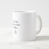 My Day Begins After Coffee - Minimalist Quote Grote Koffiekop (Voorkant rechts)