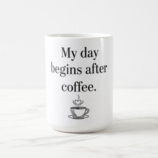 My Day Begins After Coffee - Minimalist Quote Koffiemok (Center)