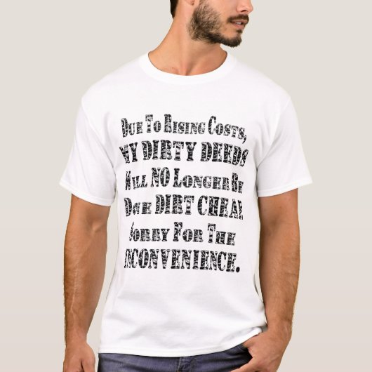 My Dirty Deeds Will No Longer Be Done Dirt Cheap T-shirt (Voorkant)