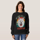 My Dog Ate My Lesson Plan Retro Samoyed Dog Teache Trui (Voorkant volledig)